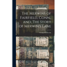 The Merwins of Fairfield, Conn., and, The Story of Merwin's Lane