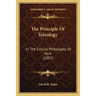 The Principle Of Teleology: In The Critical Philosophy Of Kant (1897)