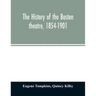 The history of the Boston theatre, 1854-1901