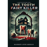 Tooth Fairy Killer
