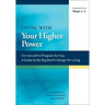 Living with Your Higher Power: A Workbook for Steps 1-3
