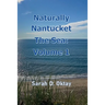 Naturally Nantucket The Sea: Volume 1
