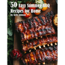 50 Easy Summer BBQ Recipes for Home