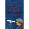Bobby Herrder and the Birdman Bobby Herrder y El Hombre Pajaro: The Greatest Gift of All El Regalo Mas Grande de Todos