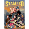 Stamped from the Beginning [Graphic Edition]: A Graphic History of Racist Ideas in America