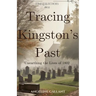 Tracing Kingston's Past