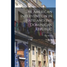 The American Intervention in Haiti and the Dominican Republic