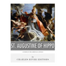 St. Augustine of Hippo: Father of the Christian Church