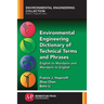 Environmental Engineering Dictionary of Technical Terms and Phrases: English to Mandarin and Mandarin to English