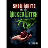 Snow White and the Wicked Witch