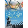 What a Church Boy Wants