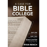 A Case For Bible College