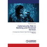 Cybersecurity Risk in Banking and Financial Services