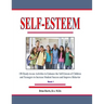 Self-Esteem: 150 Ready-to-use Activities to Enhance the Self-Esteem of Children and Teenagers to Increase Student Success and Improve Behavior