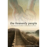 The Heavenly People: Going Underground with Brother Yun and the Chinese House Church