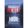 Never Hide (A May Moore Suspense Thriller-Book 4)