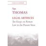 Legal Artifices: Ten Essays on Roman Law in the Present Tense