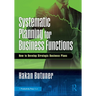 Systematic Planning for Business Functions: How to Develop Strategic Business Plans