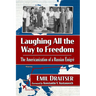 Laughing All the Way to Freedom: The Americanization of a Russian Emigre