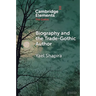 Biography and the Trade-Gothic Author