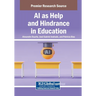 AI as Help and Hindrance in Education