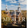 Mercer Illustrated: The Places, People, and Experiences of a Uniquely Impactful University