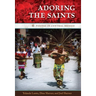 Adoring the Saints: Fiestas in Central Mexico