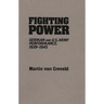 Fighting Power: German and U.S. Army Performance, 1939-1945