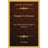 Passport to Treason: The Inside Story of Spies in America