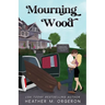 Mourning Wood