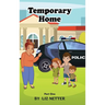 Temporary Home: Part One