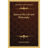 Spinoza His Life and Philosophy