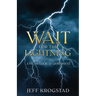 Wait for the Lightning: A fresh look at Genesis 1-12