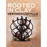 Rooted in Clay: Verica Castillo y su arte