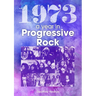 1973: The Year in Progressive Rock