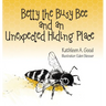 Betty the Busy Bee and an Unexpected Hiding Place