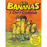 Bad Bananas: A Story Cookbook for Kids