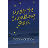 Under the Crumbling Stars