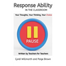 Response Ability In The Classroom: Your Thoughts, Your Thinking, Your Choice