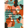Reflections on Feminist Communication and Media Scholarship: Theory, Method, Impact