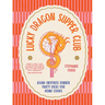 Lucky Dragon Supper Club: Asian-Inspired Dinner Party Ideas for Home Cooks