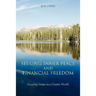Seeking Inner Peace and Financial Freedom: Stepping Stones in a Chaotic World