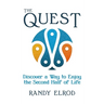The Quest: Discover a Way to Enjoy the Second Half of Life