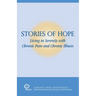 Stories of Hope: Living in Serenity with Chronic Pain and Chronic Illness