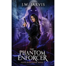The Phantom Enforcer