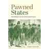 Pawned States: State Building in the Era of International Finance