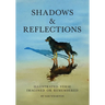 Shadows & Reflections: Illustrated Verse Imagined or Remembered