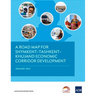 A Road Map for Shymkentðtashkentðkhujand Economic Corridor Development