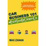 Car Business 101: #CrazyShitCarDealersDo