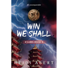 Win We Shall